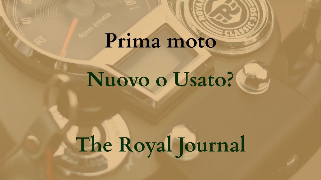 Prima moto: il dilemma tra Nuovo e Usato